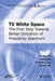 TV White Space: The First Step Towards Better Utilization of Frequency Spectrum by Ser Wah Oh