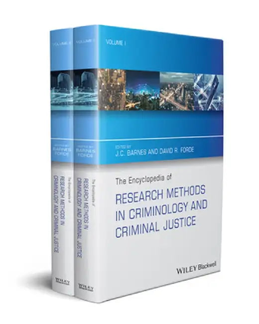 The Encyclopedia of Research Methods in Criminology and Criminal Justice, 2 Volume Set by C. J. Barnes