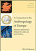 A Companion to the Anthropology of Europe by Ullrich Kockel