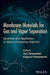 Membrane Materials for Gas and Separation: Synthesis and Application Fo Silicon-Containing Polymers by Yuri Yampolskii