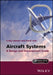 Aircraft Systems - A Design And Development Guide by Craig Lawson