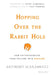 Hopping Over the Rabbit Hole: How Entrepreneurs Turn Failure Into Success by Anthony Scaramucci