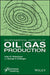 The Environmental Aspects of Oil and Gas Production by John O. Robertson, George V. Chilingar