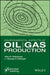 The Environmental Aspects of Oil and Gas Production by John O. Robertson, George V. Chilingar