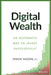 Digital Wealth: An Automatic Way to Invest Successfully by Simon Moore