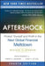 Aftershock: Protect Yourself and Profit in the Next Global Financial Meltdown by David Wiedemer
