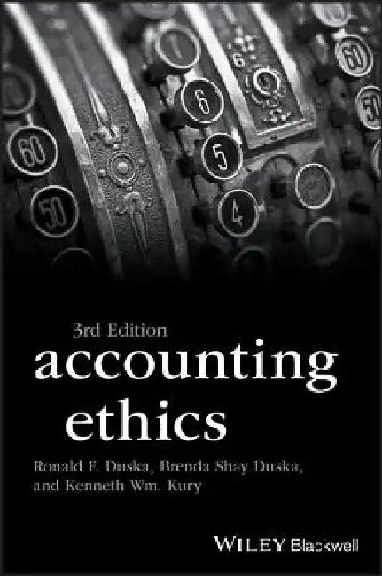 Accounting Ethics, 3rd Edition by Ronald Duska