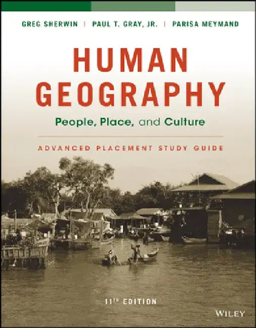 Human Geography: People, Place, and Culture, 11E Advanced Placement Edition (High School) Study Guide by Erin H. Fouberg