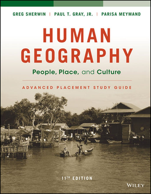 Human Geography: People, Place, and Culture, 11E Advanced Placement Edition (High School) Study Guide by Erin H. Fouberg