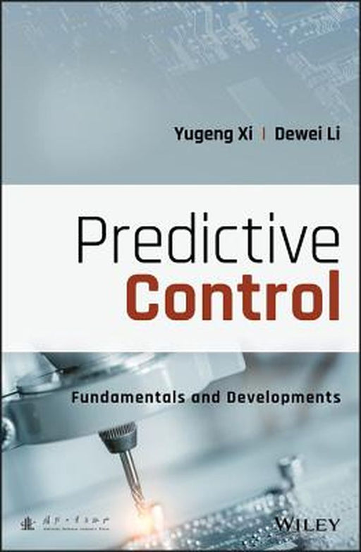 Predictive Control: Fundamentals and Developments by Yugeng XI
