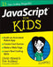 JavaScript for Kids for Dummies by Chris Minnick