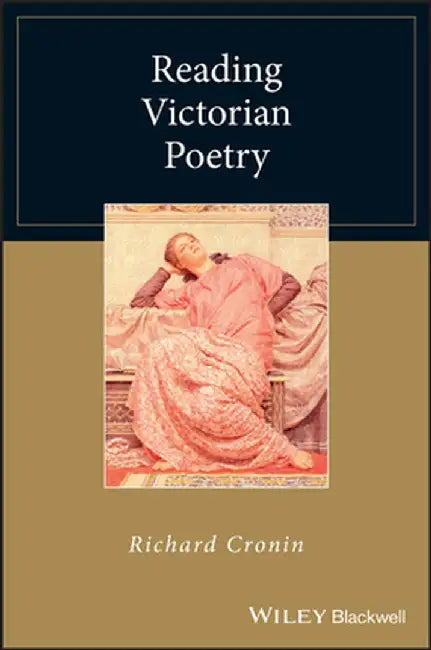 Reading Victorian Poetry by Richard Cronin