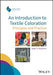 An Introduction to Textile Coloration: Principles and Practice by Roger H. Wardman