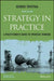 Strategy In Practice: A Practitioner's Guide to Strategic Thinking by George Tovstiga