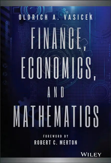 Finance, Economics, and Mathematics by Oldrich A. Vasicek