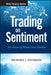 Trading on Sentiment: The Power of Minds Over Markets by Richard L. Peterson
