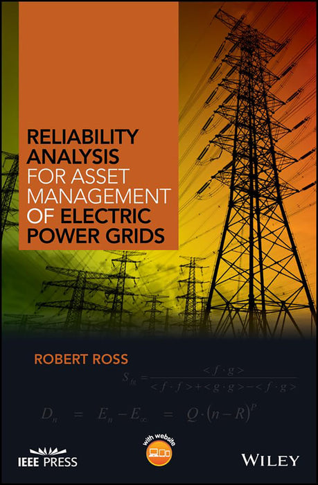 Reliability Analysis For Asset Management Of Electric Power Grids