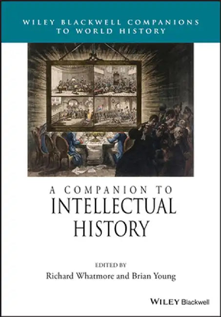 A Companion to Intellectual History by Richard Whatmore