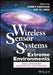 Wireless Sensor Systems for Extreme Environments: Space, Underwater, Underground, and Industrial by Habib F. Rashvand