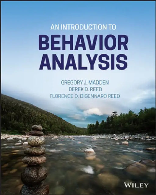 An Introduction to Behavior Analysis by Gregory J. Madden