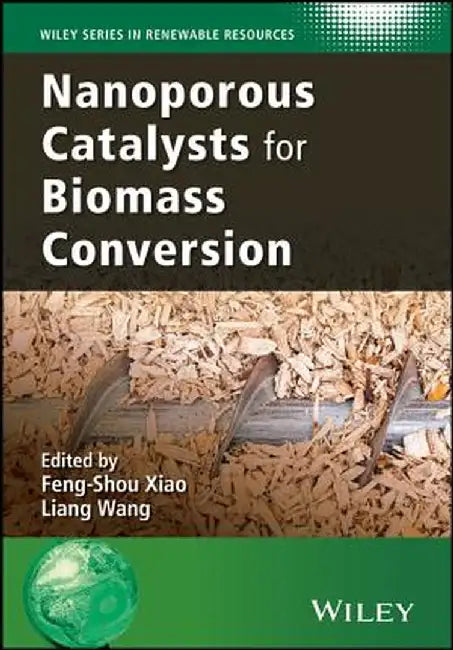 Nanoporous Catalysts for Biomass Conversion by Feng-Shou Xiao