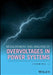 Overvoltages in Power Systems by Li