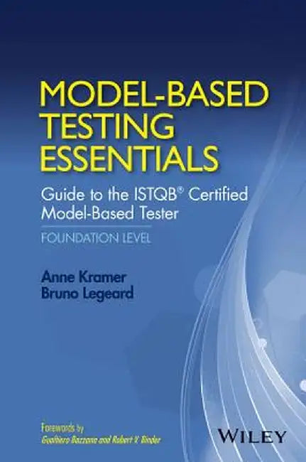 Model-Based Testing Essentials - Guide to the Istqb Certified Model-Based Tester: Foundation Level by Anne Kramer