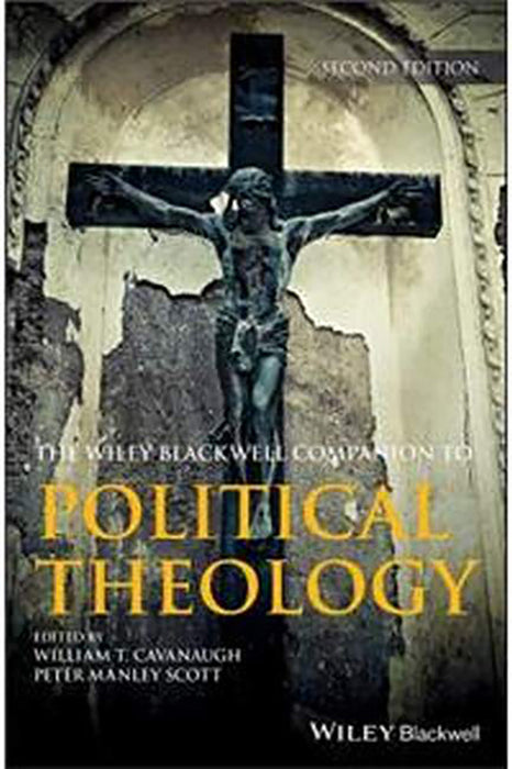 Wiley Blackwell Companion To Political Theology 2 E