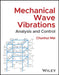 Mechanical Wave Vibrations: Analysis And Control by Mei, Chunhui