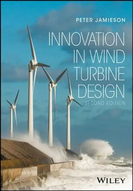 Innovation in Wind Turbine Design by Peter Jamieson