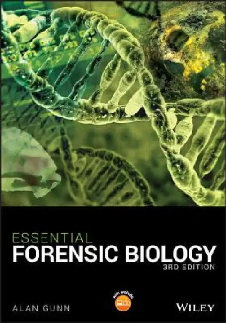 Essential Forensic Biology by Alan Gunn