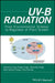 UV-B Radiation: From Environmental Stressor to Regulator of Plant Growth by Samiksha Singh, Sheo Mohan Prasad, Parul Parihar