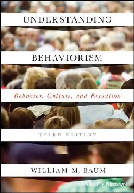 Understanding Behaviorism by William M. Baum
