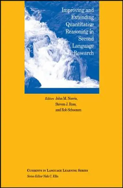 Improving and Extending Quantitative Reasoning in Second Language Research by John M. Norris
