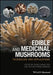 Edible and Medicinal Mushrooms: Technology and Applications by Diego Cunha Zied