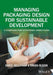 Managing Packaging Design for Sustainable Development: A Compass for Strategic Directions by Daniel Hellstr M.