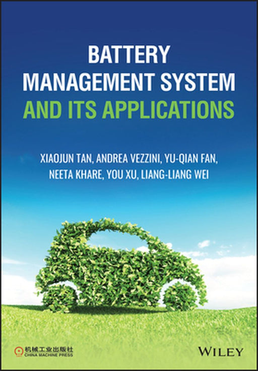 Battery Management System and Its Applications by Xiaojun Tan