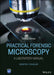 Practical Forensic Microscopy by Barbara Wheeler