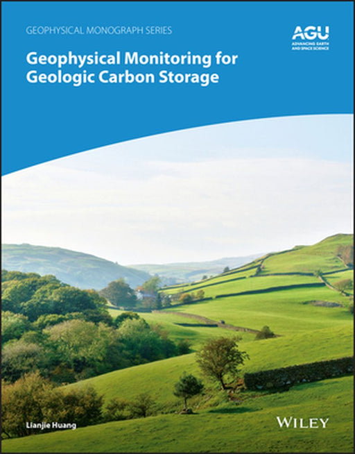Geophysical Monitoring For Geologic Carbon Storage by HUANG