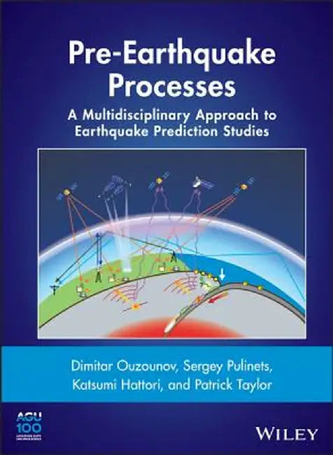 Pre-Earthquake Processes: A Multidisciplinary Approach to Earthquake Prediction Studies by Dimitar Ouzounov