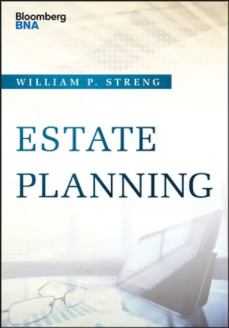 Estate Planning by William P. Streng