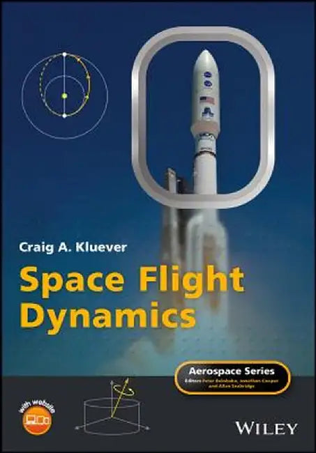 Space Flight Dynamics by Craig A. Kluever
