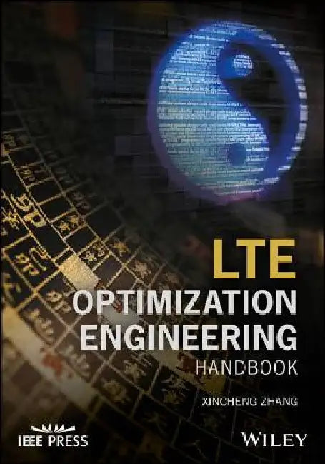 Lte Optimization Engineering Handbook by Xincheng Zhang