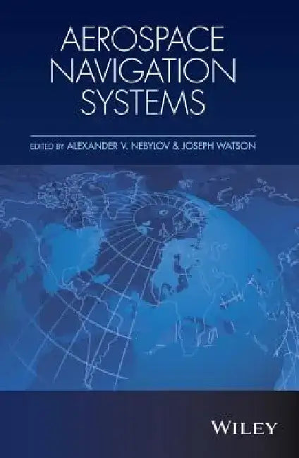 Aerospace Navigation Systems by Alexander V. Nebylov