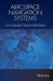Aerospace Navigation Systems by Alexander V. Nebylov