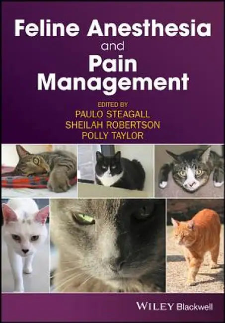 Feline Anesthesia and Pain Management by Paulo Steagall