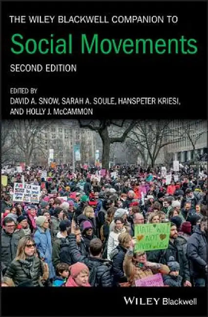 The Wiley Blackwell Companion to Social Movements by David A. Snow