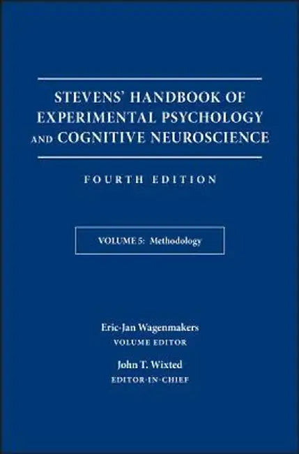 Stevens' Handbook of Experimental Psychology and Cognitive Neuroscience, Methodology by S. S. Stevens