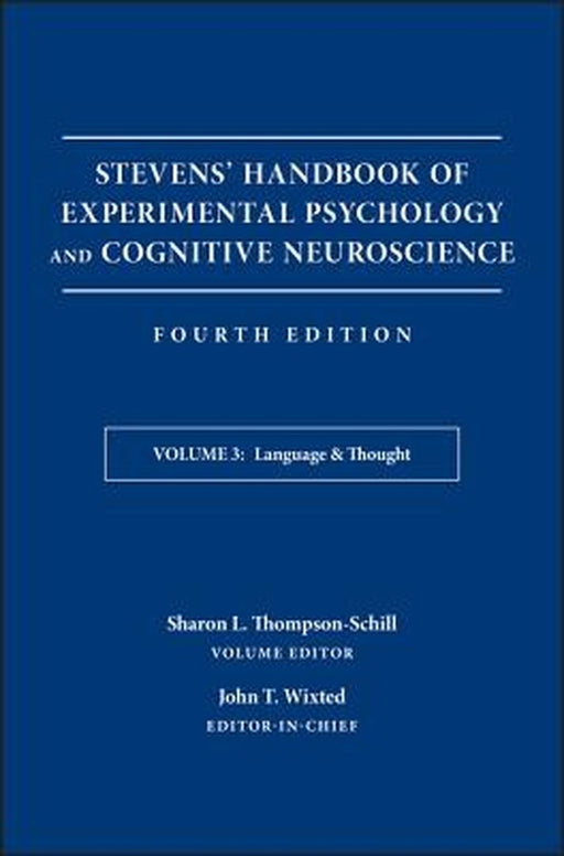 Stevens' Handbook of Experimental Psychology and Cognitive Neuroscience, Language and Thought: Developmental and Social Psychology by John T. Wixted