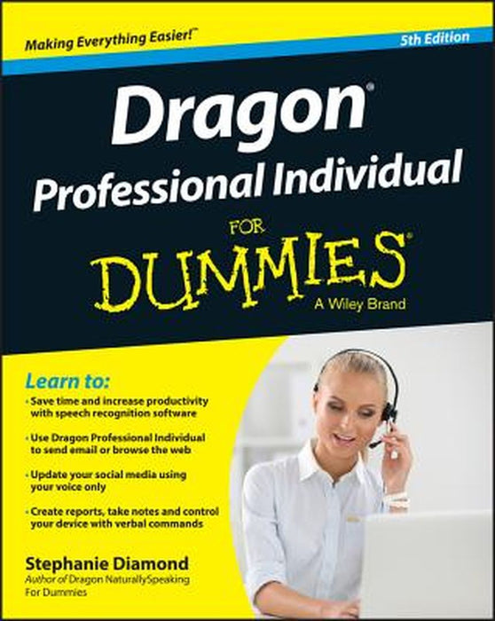 Dragon Professional Individual For Dummies by Stephanie Diamond